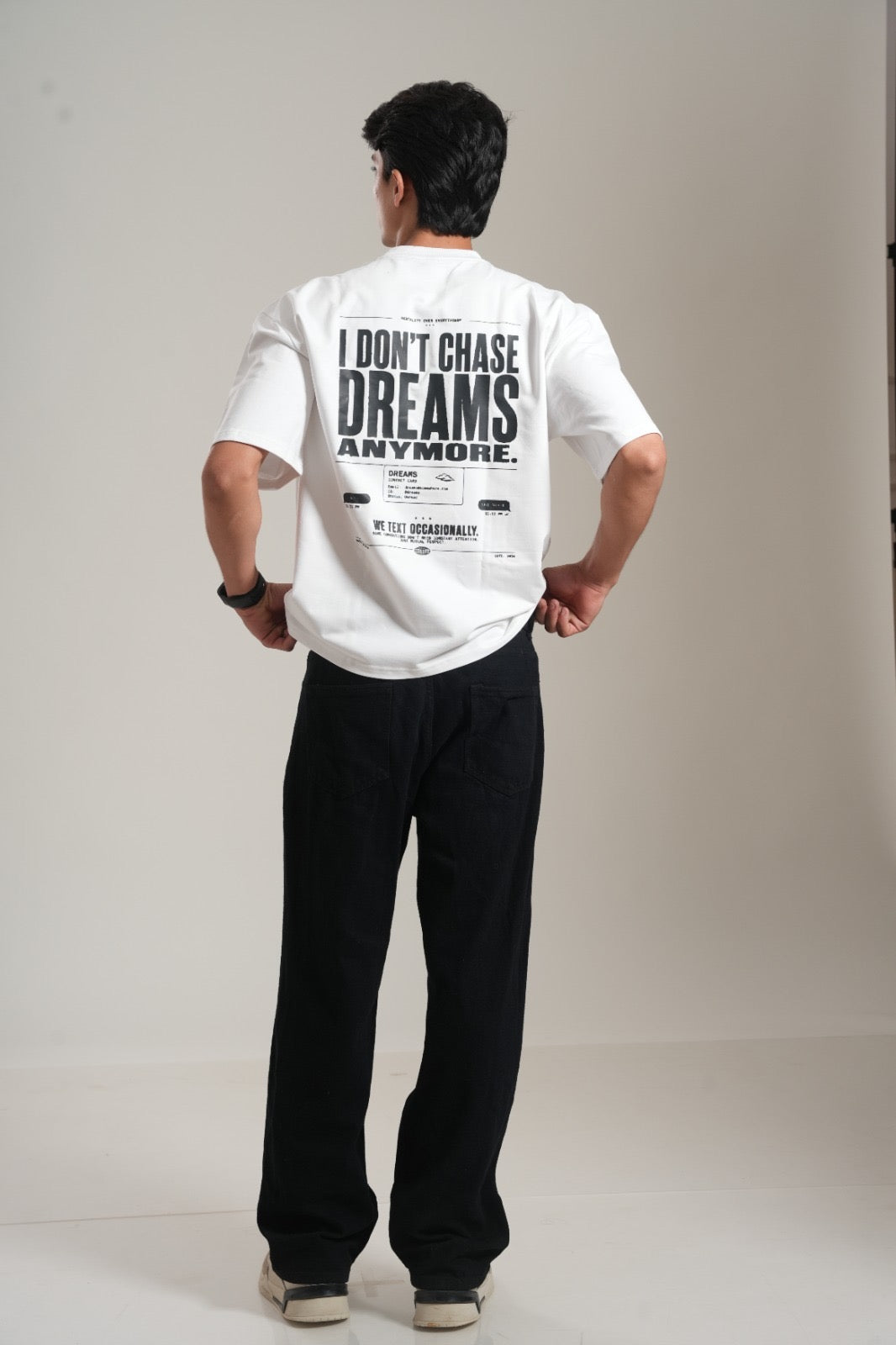 I Don't Chase Dreams Anymore 260 GSM Premium Oversized Tee