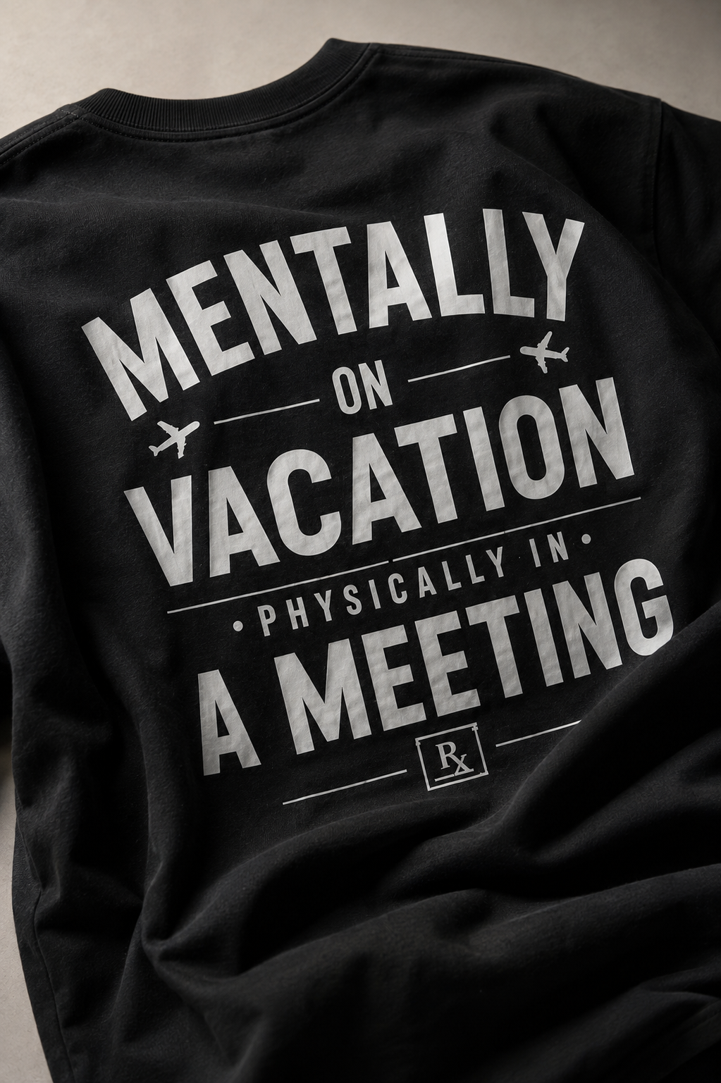 Mentally On Vacation, Physically In A Meeting 260 GSM Premium Oversized Tee-4