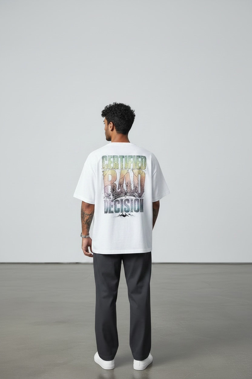 Certified Bad Decision 260 GSM Premium Oversized Tee