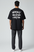 Mentally On Vacation, Physically In A Meeting 260 GSM Premium Oversized Tee