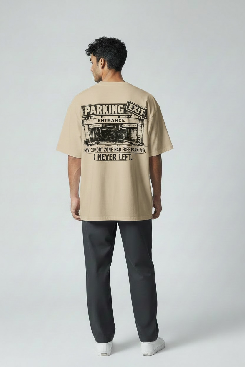 My Comfort Zone Had Free Parking, I Never Left 260 GSM Premium Oversized Tee