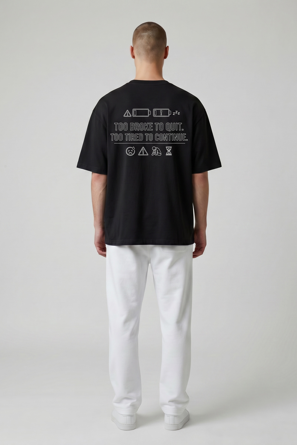 Too Broke To Quit, Too Tired To Continue 260 GSM Premium Oversized Tee