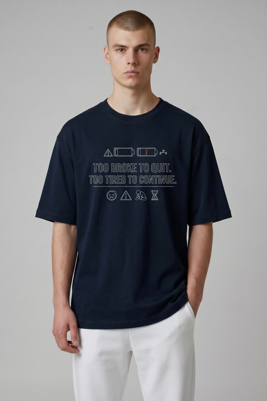 Too Broke To Quit, Too Tired To Continue 260 GSM Premium Oversized Tee